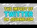 The Impact of Twitter on Journalism | Off Boo...