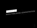 Part 3: Music Publishing Administration