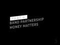 Part 4: Band Partnership Money Matters